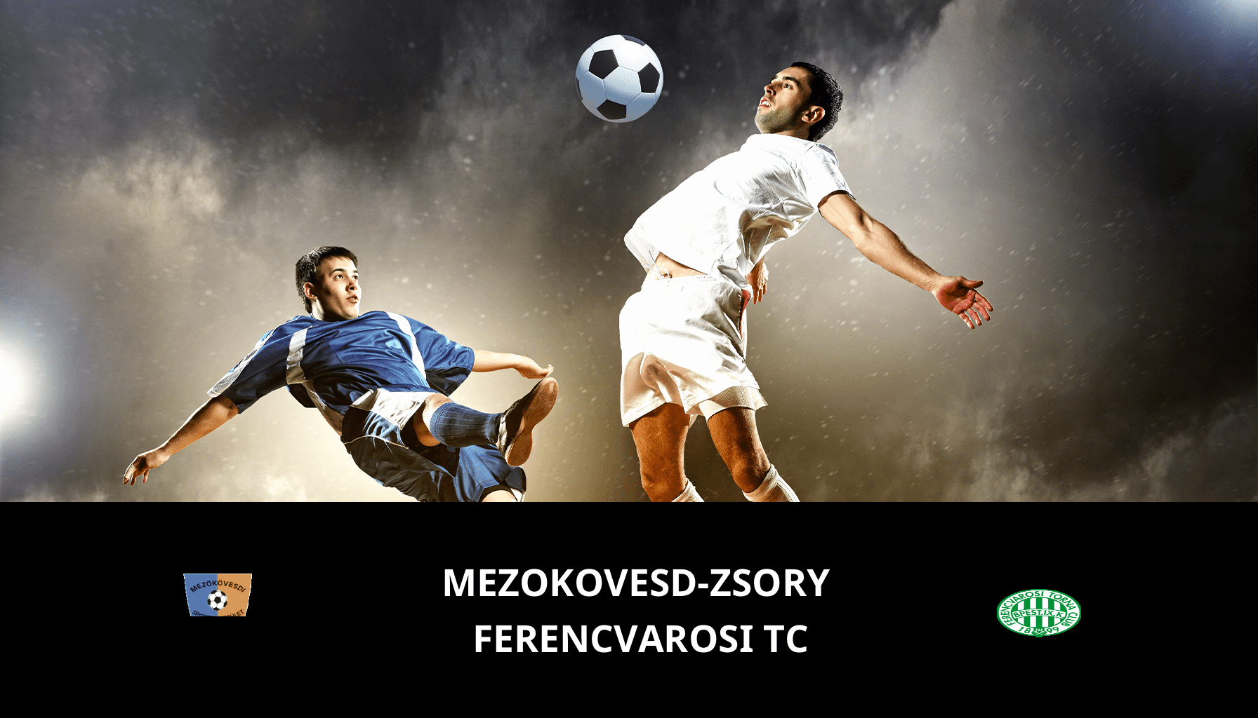 Prediction for Mezokovesd-zsory VS Ferencvarosi TC on 06/12/2023 Analysis of the match